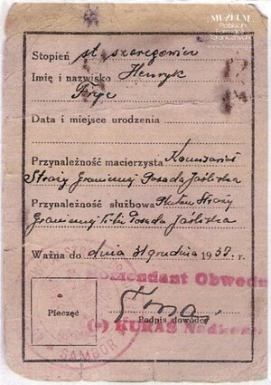 1. Tytuł: legitymacja osobista
2. Treść: legitymacja nr 11 st. szer. Henryka Fryca, podpisana przez nadkomisarza Kurasia - Komendant Obwodu Straży Granicznej Sambor 
3. Hasła przedmiotowe: Straż Graniczna, dokumentacja
4. Wytwórca: Komenda Obwodu Straży Granicznej Sambor
5. Czas powstania: 1938/1939 r.
6. Miejsce sporządzenia: Polska, Warszawa
7. Materiał i technika wykonania: druk wypełniony pismem ręcznym
8. Wymiary: brak danych
9. Stan zachowania: dobry
10. Miejsce przechowywania/właściciel: Waldemar Bocheński