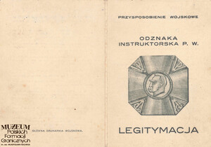 1. Tytuł: legitymacja odznaki instruktorskiej Przysposobienia Wojskowego
2. Treść: legitymacja kpr. rez. Franciszka Wróblewskiego członka PW przy Dowództwie Okręgu Korpusu nr VIII
3. Hasła przedmiotowe: Korpus Ochrony Pogranicza, związki i stowarzyszenia
4. Wytwórca: Okręgowy Urząd Wychowania Fizycznego i Przysposobienia Wojskowego
5. Czas powstania: 11.03.1935 r.
6. Miejsce sporządzenia: Polska, Toruń
7. Materiał i technika wykonania: druk, mokra pieczęć
8. Wymiary: brak danych
9. Stan zachowania: dobry
10. Miejsce przechowywania/właściciel: Andrzej Olichwiruk