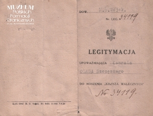 1. Tytuł: legitymacja 
2. Treść: dokument uprawniający Feliksa Olasa do noszenia Krzyża Walecznych 
3. Hasła przedmiotowe: kadra 
4. Wytwórca: Ministerstwo Spraw Wojskowych
5. Czas powstania: 01.12.1922 r.
6. Miejsce sporządzenia: Polska, Warszawa
7. Materiał i technika wykonania: druk wypełniony pismem odręcznym
8. Wymiary: brak danych
9. Stan zachowania: dobry
10. Miejsce przechowywania/właściciel:  Andrzej Olas